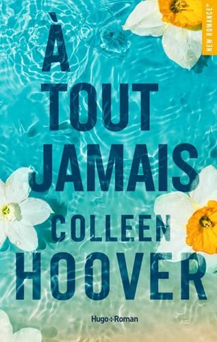 NOUVEAU ROMAN - À tout jamais - Colleen Hoover