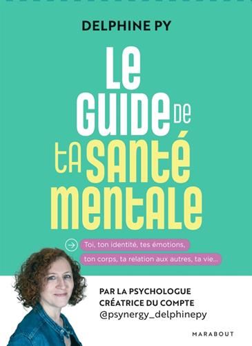 NOUVEAU DOCUMENTAIRE - Le Guide de ta santé mentale - Py Delphine